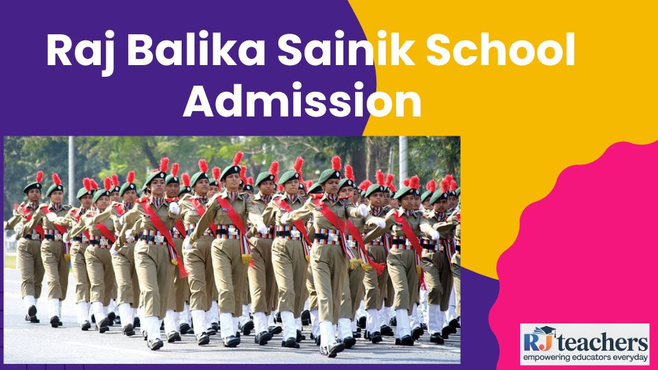 राजस्थान में बालिका सैनिक स्कूल (Balika Sainik School) के लिए प्रवेश प्रकिया अगले वर्ष जनवरी से शुरू होगी